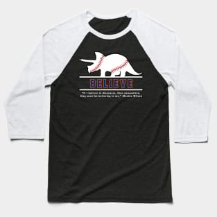 Mookie Wilson Believes In Dinosaurs Baseball T-Shirt